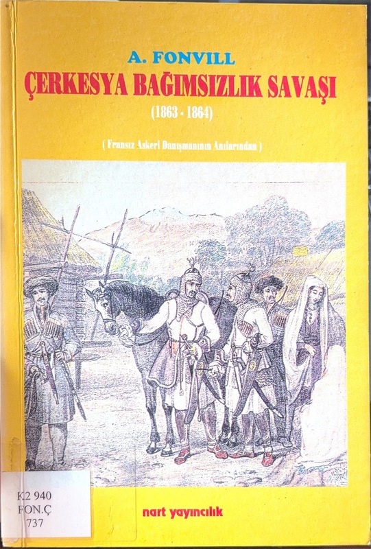 Çerkesya Bağımsızlık Savaşının Son Yılı 1863-1864 (Bir Fransız Askeri Danışmanının Anılarından)