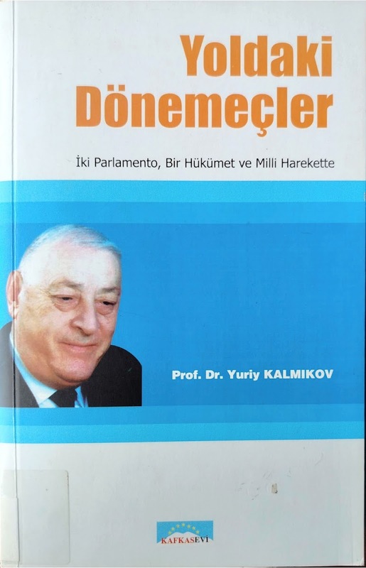 Yoldaki Dönemeçler (İki Parlamento, Bir Hükümet ve Milli Hareketlenme)