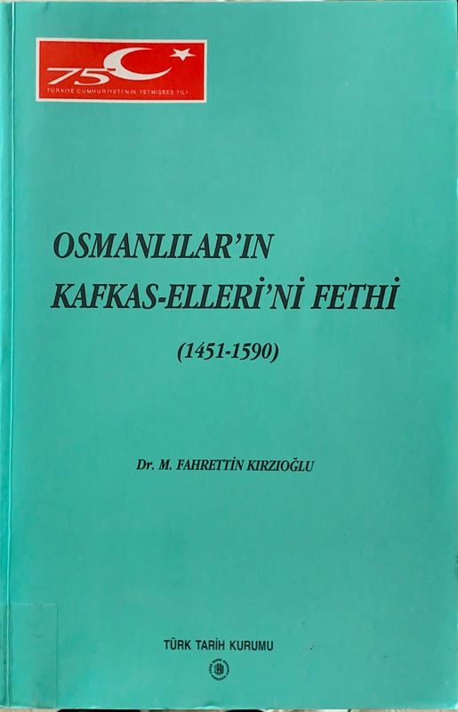 Osmanlılar'ın Kafkas - Ellerini Fethi (1451-1590)