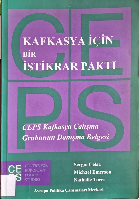 Kafkasya İçin Bir İstikrar Paktı: CEPS Kafkasya Çalışma Grubunun Danışma Belgesi