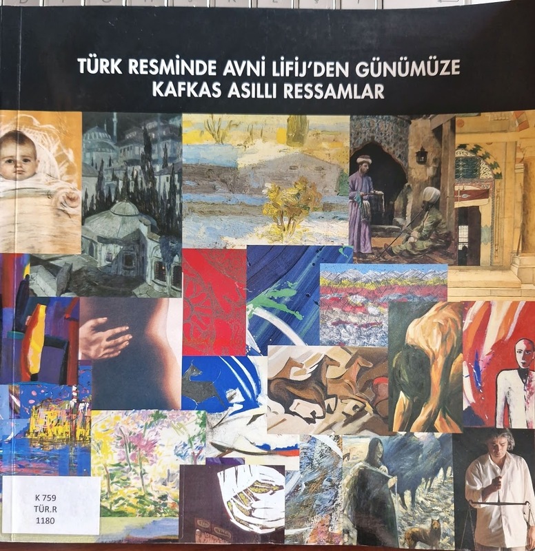 Türk resminde Avni Lifij'den günümüze Kafkas asıllı ressamlar