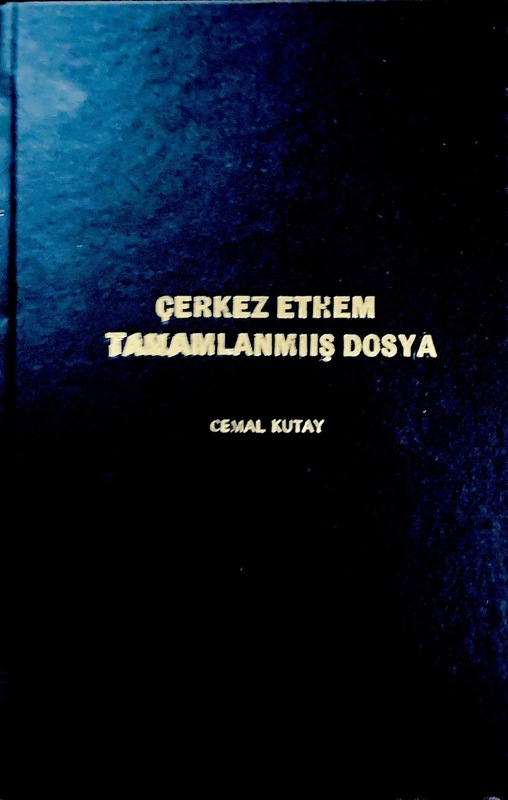 Çerkez Ethem: Tamamlanmış Dosya