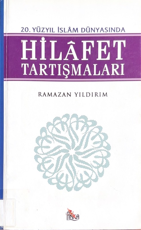 20. Yüzyıl İslam Dünyasında Hilafet Tartışmaları