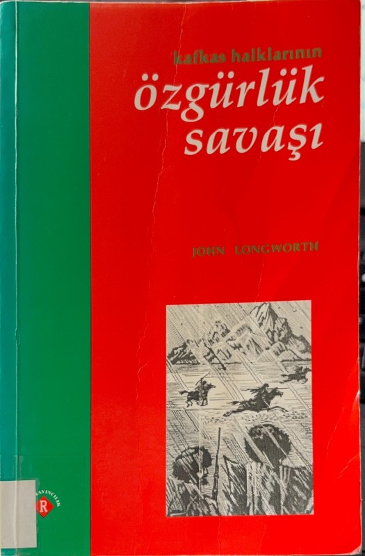 Kafkas Halklarının Özgürlük Savaşı (1837-1838) / A Year Among Circassians (1837-38)