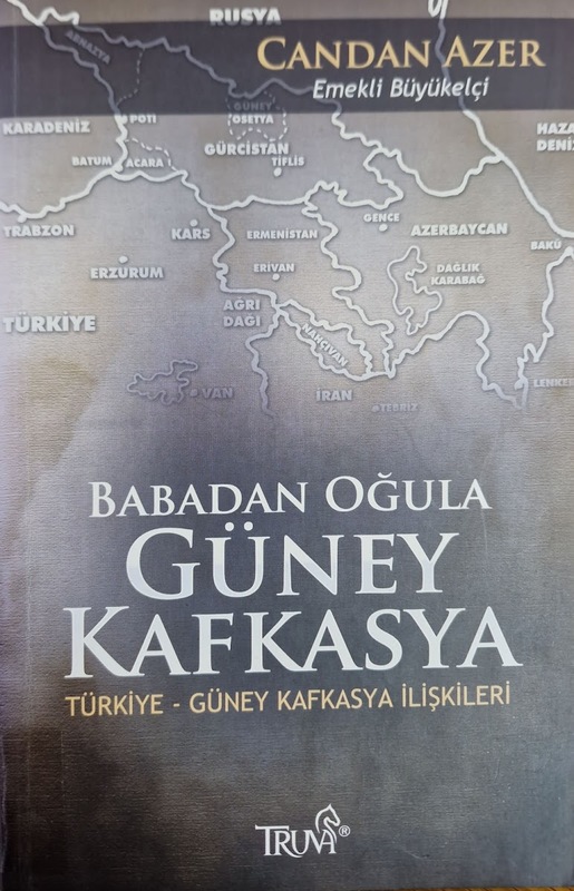 Babadan Oğula Güney Kafkasya: Türkiye-Güney Kafkasya İlişkileri