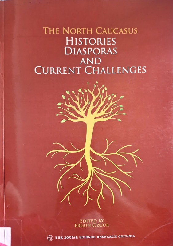 The north caucasus: Histories, diasporas and current challenges