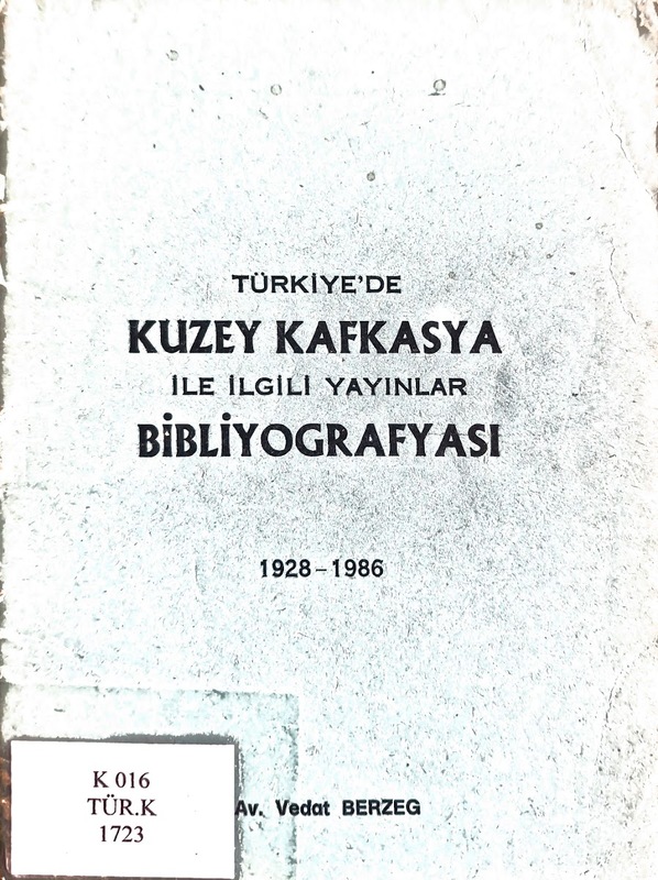 Türkiye'de Kuzey Kafkasya ile İlgili Yayınlar Bibliyografyası 1928-1986