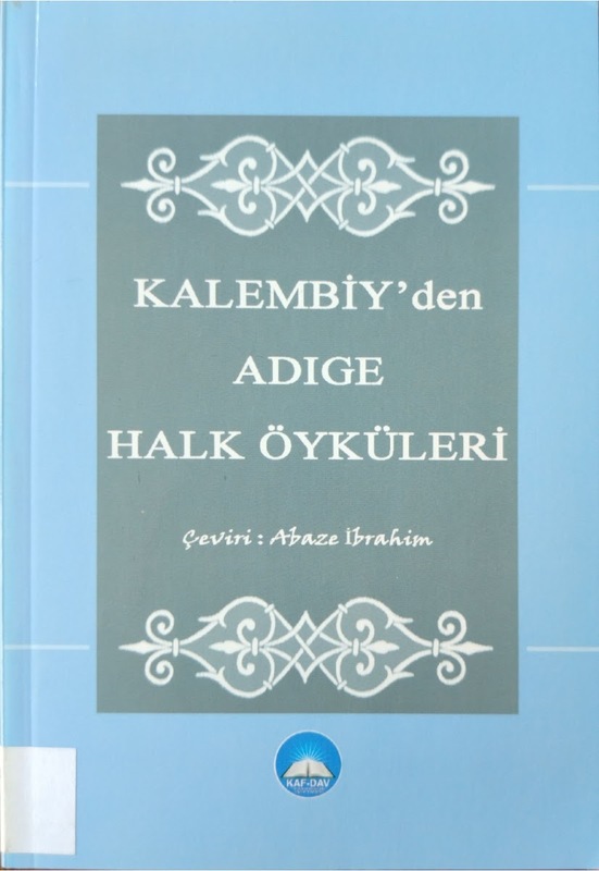Qalembiy: Adige Halk Öyküleri (Adıge Xhibarxer)