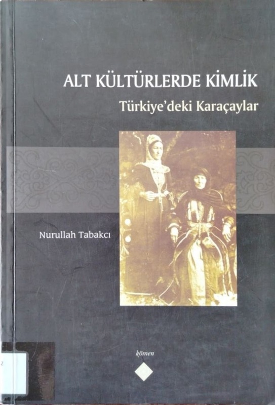 Alt Kültürlerde Kimlik: Türkiye'deki Karaçaylar