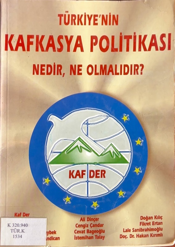Türkiye'nin Kafkasya Politikası Nedir? Ne Olmalıdır?