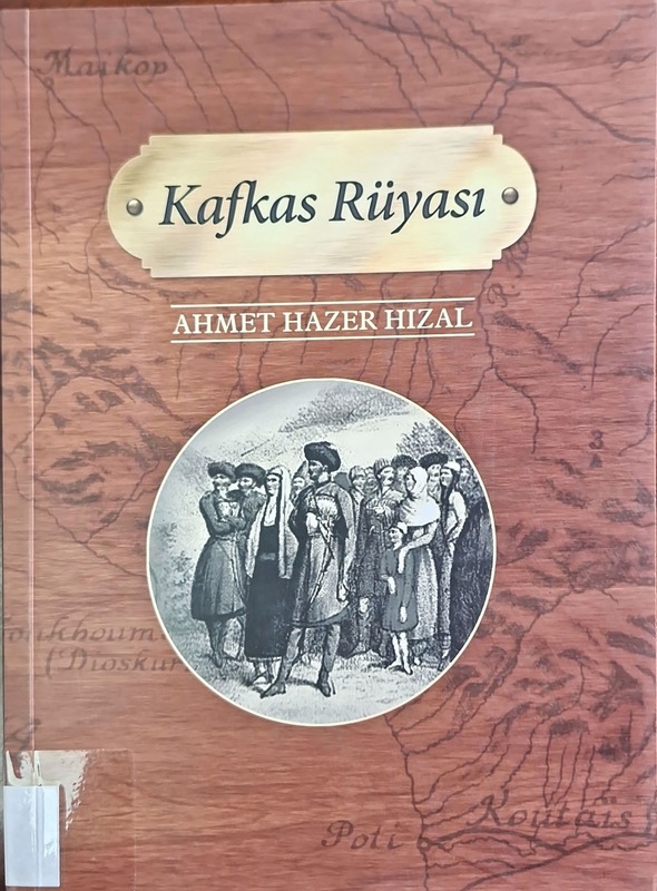 Kafkas Rüyası (Kafkasya Yazıları)