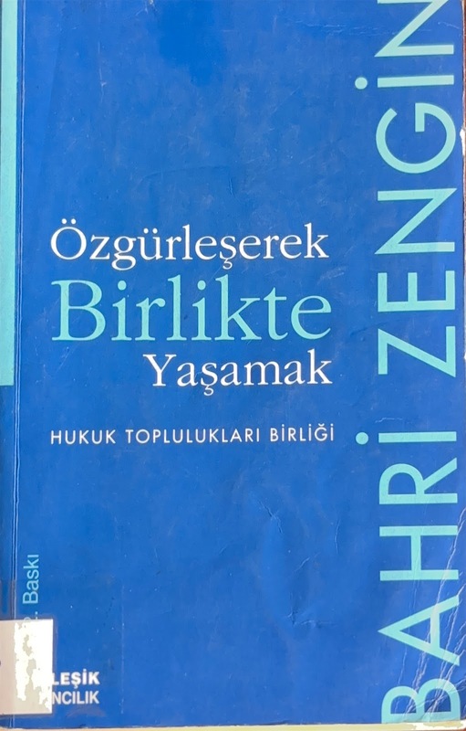 Özgürleşerek Birlikte Yaşamak: Hukuk Toplulukları Birliği