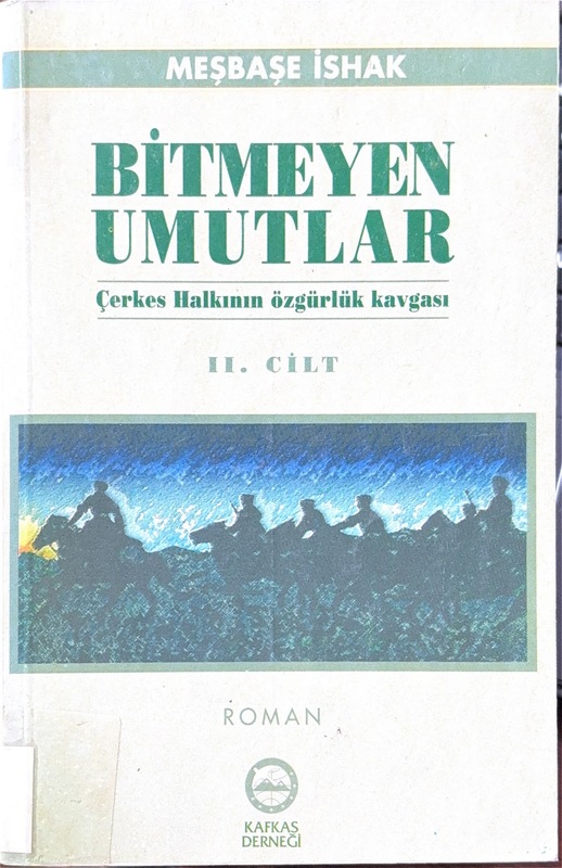 Bitmeyen Umutlar 2 (Çerkes Halkının Özgürlük Kavgası)