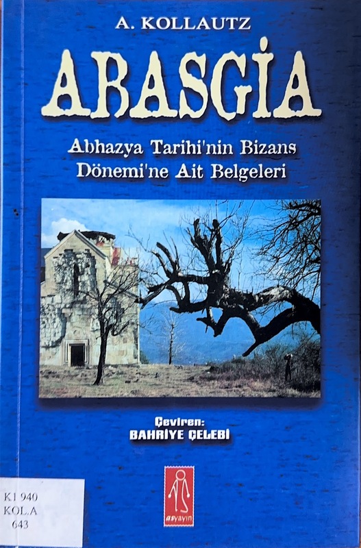 Abasgia: Abhazya Tarihinin Bizans Dönemine Ait En Önemli Belgeleri