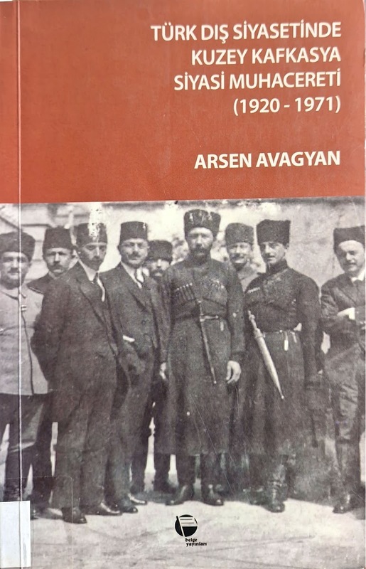 Türk Dış Siyasetinde Kuzey Kafkasya Siyasi Muhacereti (1920-1971)