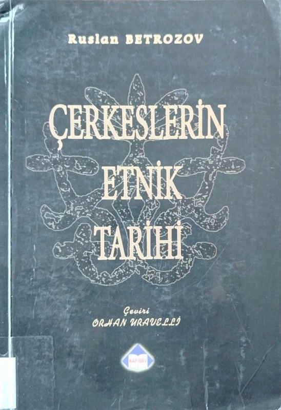 Çerkeslerin Etnik Tarihi (Adıgi: Vozniknoveniye i Razvitiye Etnosa)