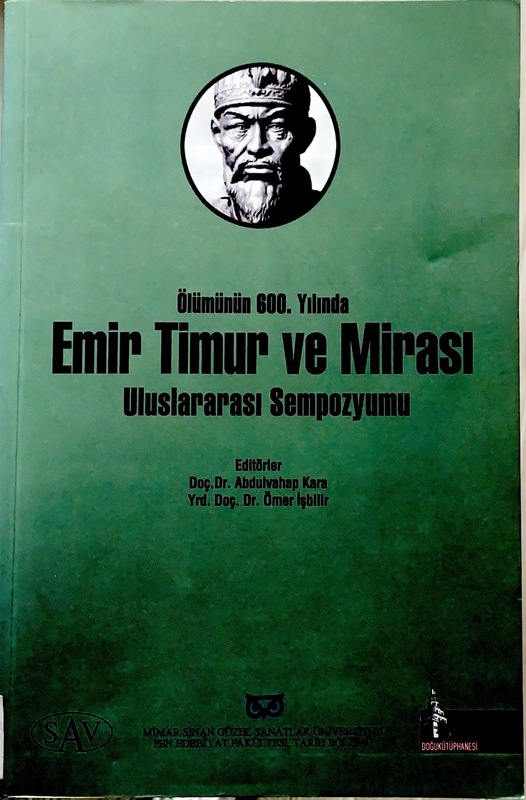 Ölümünün 600. Yılında Emir Timur ve Mirası Uluslararası Sempozyumu