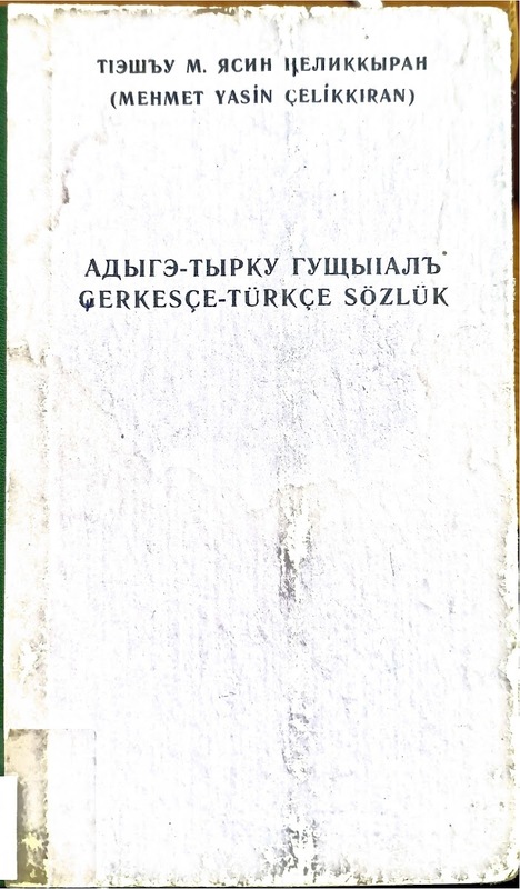 Adıge - Tırku Guşıalh / Çerkesçe - Türkçe Sözlük