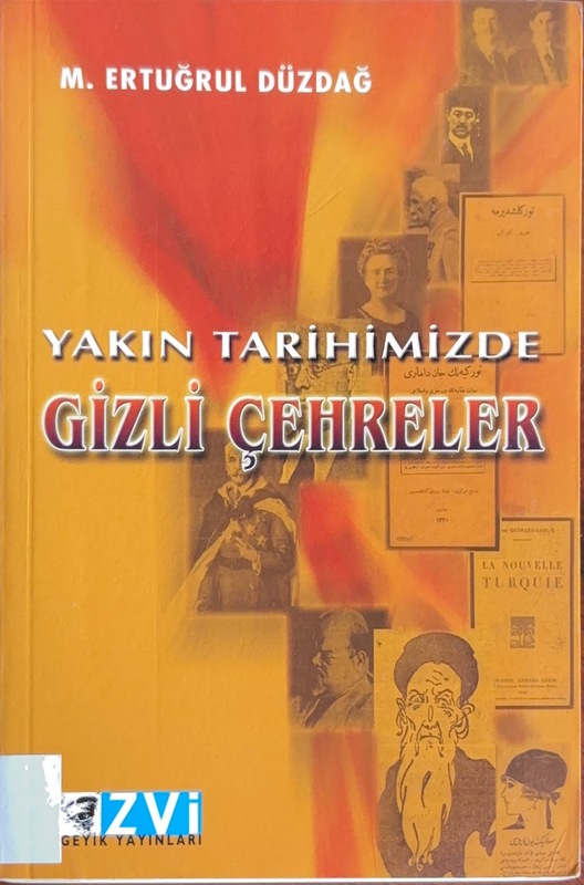 Yakın Tarihimizde Gizli Çehreler