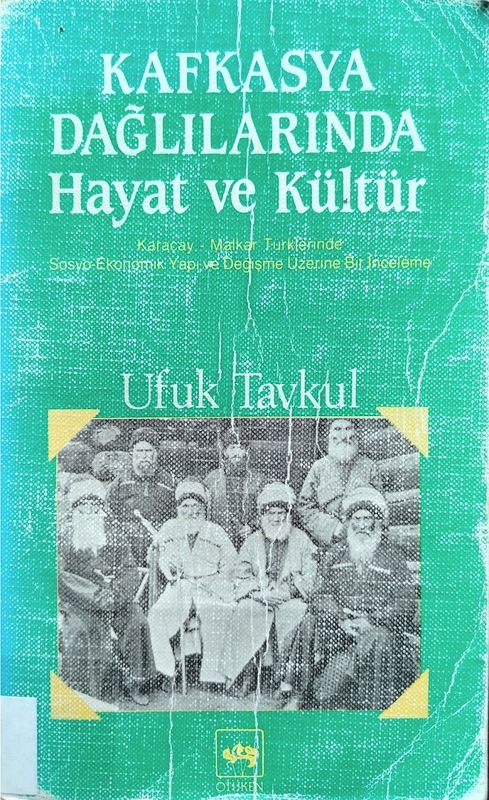 Kafkasya Dağlılarında Hayat ve Kültür: Karaçay-Malkar Türklerinde Sosyo-Ekonomik Yapı ve Değişme