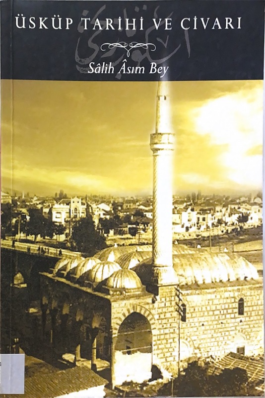 Üsküp Tarihi ve Civarı