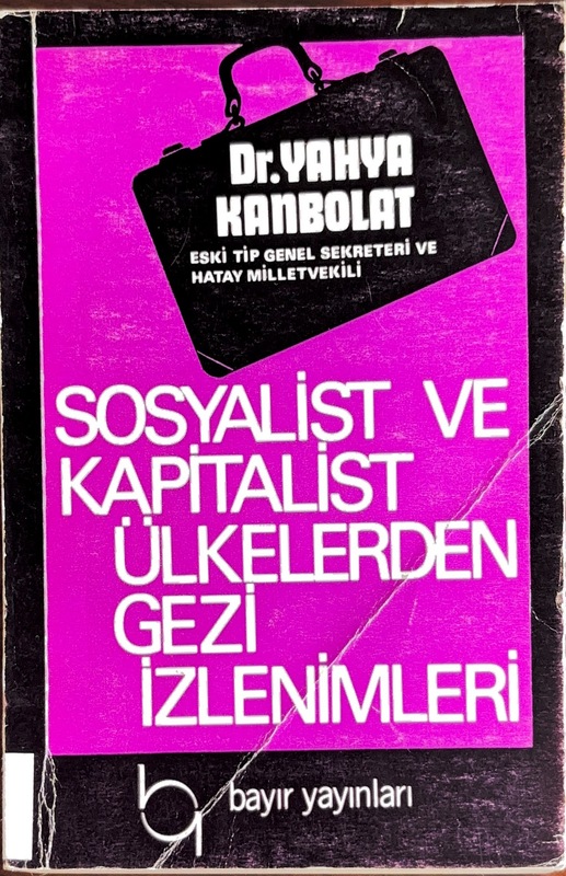 Sosyalist ve Kapitalist Ülkelerden Gezi İzlenimleri
